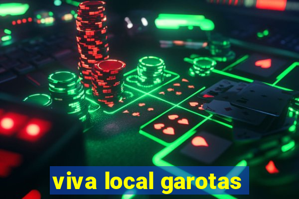 viva local garotas